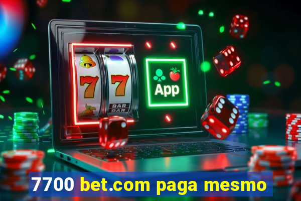 7700 bet.com paga mesmo